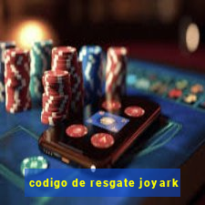 codigo de resgate joyark